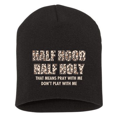 Leopard Print Half Hood Half That Means Pray With Me Dont Play With Me Short Acrylic Beanie