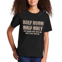 Leopard Print Half Hood Half That Means Pray With Me Dont Play With Me Kids T-Shirt