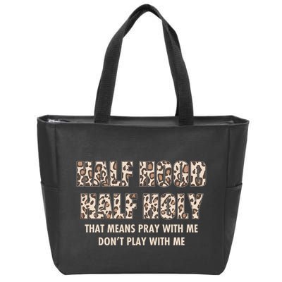 Leopard Print Half Hood Half That Means Pray With Me Dont Play With Me Zip Tote Bag