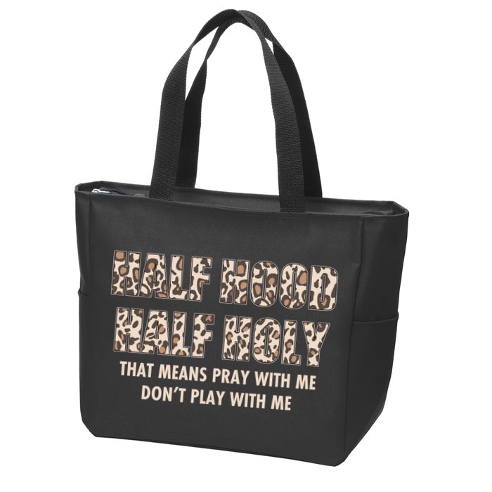 Leopard Print Half Hood Half That Means Pray With Me Dont Play With Me Zip Tote Bag