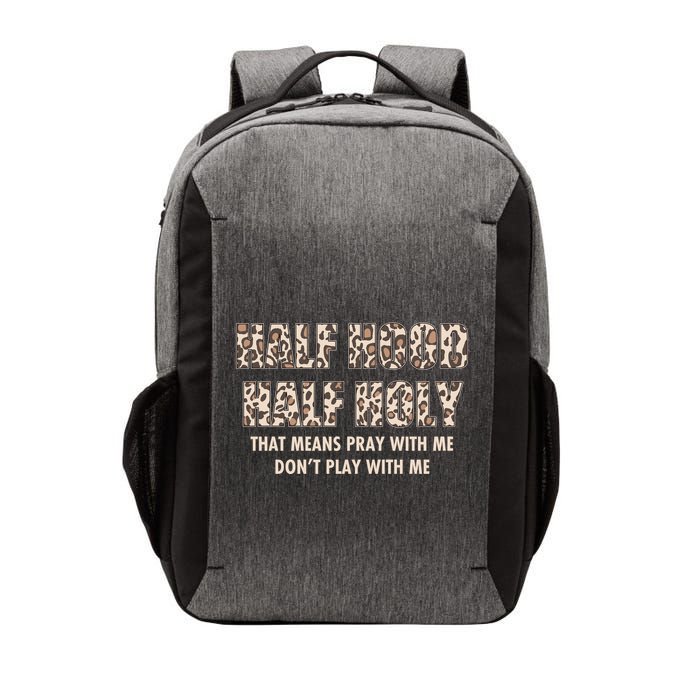 Leopard Print Half Hood Half That Means Pray With Me Dont Play With Me Vector Backpack