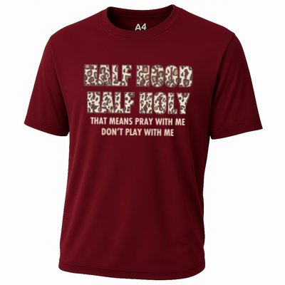 Leopard Print Half Hood Half That Means Pray With Me Dont Play With Me Performance Shirt