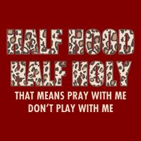 Leopard Print Half Hood Half That Means Pray With Me Dont Play With Me Performance Shirt