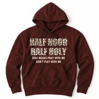 Leopard Print Half Hood Half That Means Pray With Me Dont Play With Me Hoodie