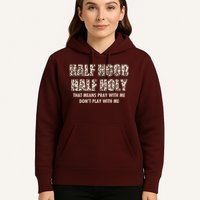 Leopard Print Half Hood Half That Means Pray With Me Dont Play With Me Hoodie