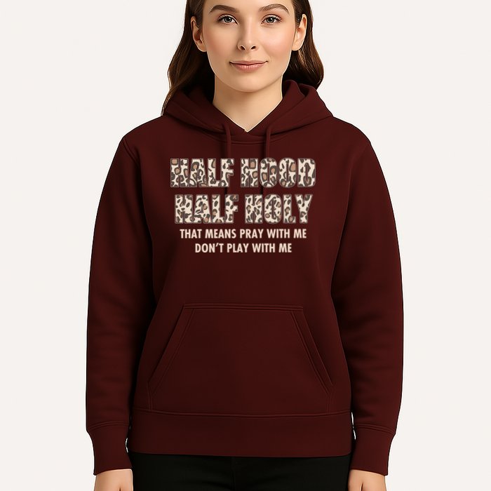 Leopard Print Half Hood Half That Means Pray With Me Dont Play With Me Hoodie
