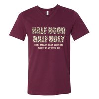 Leopard Print Half Hood Half That Means Pray With Me Dont Play With Me V-Neck T-Shirt