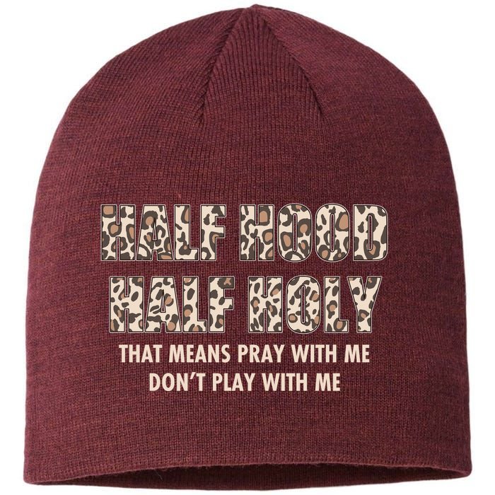 Leopard Print Half Hood Half That Means Pray With Me Dont Play With Me Sustainable Beanie