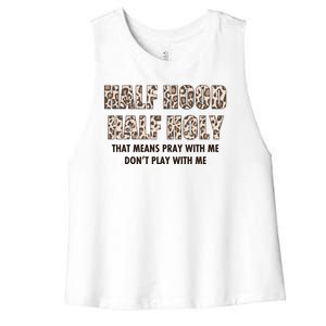 Leopard Print Half Hood Half That Means Pray With Me Dont Play With Me Women's Racerback Cropped Tank