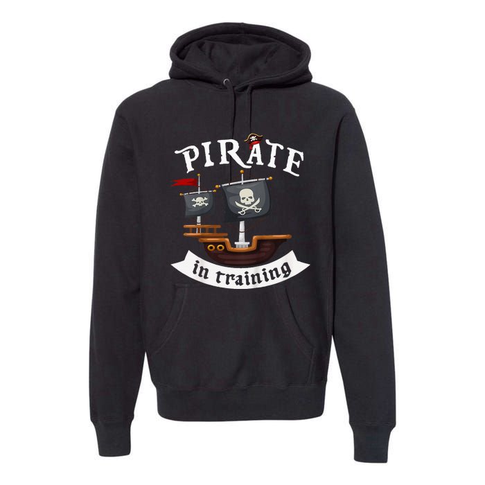 Little Pirate In Training Boy Funny Pirate Premium Hoodie