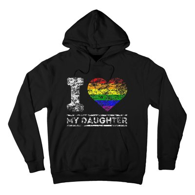 LGBT Pride I Love My Daughter Rainbow Support Family Lover Hoodie