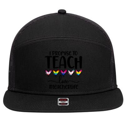 Lgbtq Pride I Promise To Teach Love Teacher Life Gift 7 Panel Mesh Trucker Snapback Hat