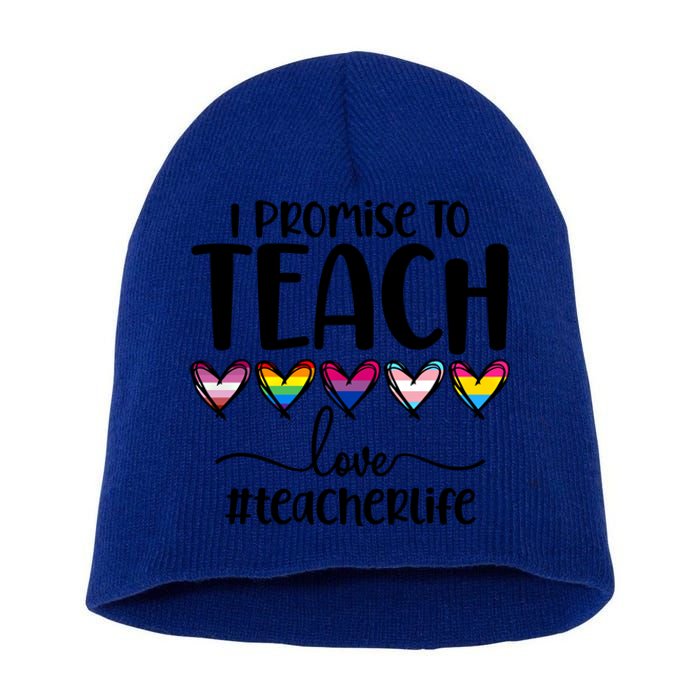 Lgbtq Pride I Promise To Teach Love Teacher Life Gift Short Acrylic Beanie