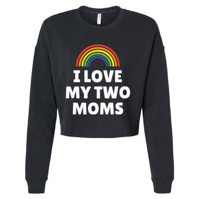 LGBT Pride I Love My Two Moms Cropped Pullover Crew