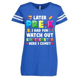 Later PreK I Had Fun Watch Out Kindergarten Here I Come Great Gift Enza Ladies Jersey Football T-Shirt