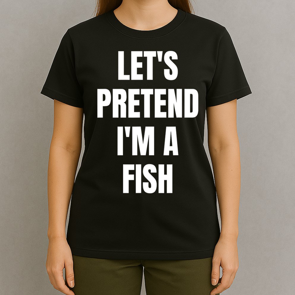 LetS Pretend IM A Fish Funny Halloween T-Shirt