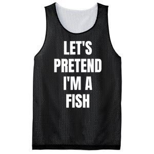 LetS Pretend IM A Fish Funny Halloween Mesh Reversible Basketball Jersey Tank