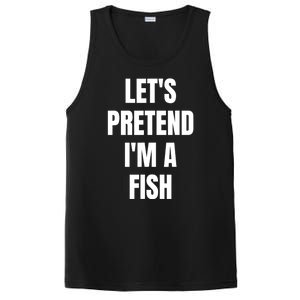 LetS Pretend IM A Fish Funny Halloween PosiCharge Competitor Tank