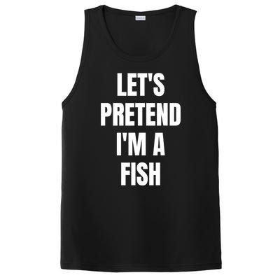 LetS Pretend IM A Fish Funny Halloween PosiCharge Competitor Tank