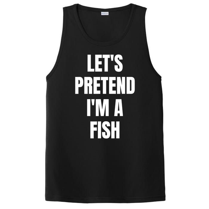 LetS Pretend IM A Fish Funny Halloween PosiCharge Competitor Tank