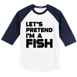 LetS Pretend IM A Fish Funny Halloween Baseball Sleeve Shirt