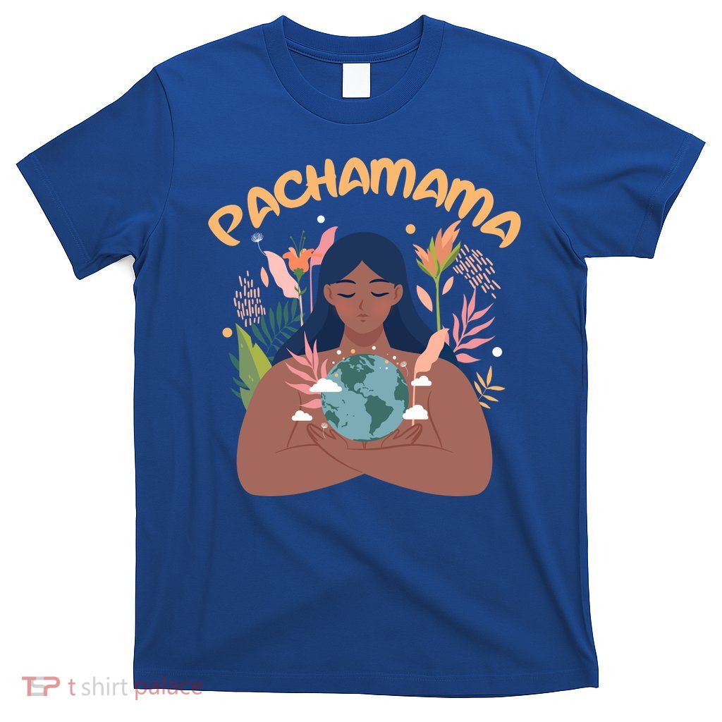 La Pachamama Indigenous Mother Earth Latino Quechua Aymara Gift T-Shirt