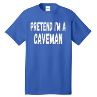 Lazy Pretend Im A Caveman Easy Halloween Costume Tall T-Shirt