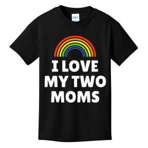 Lgbt Pride I Love My Two Moms Kids T-Shirt