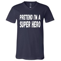 Lazy Pretend I'm A Super Hero Halloween or Costume Party V-Neck T-Shirt