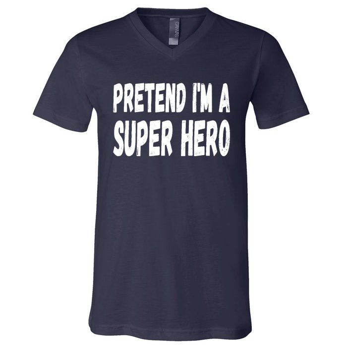 Lazy Pretend I'm A Super Hero Halloween or Costume Party V-Neck T-Shirt