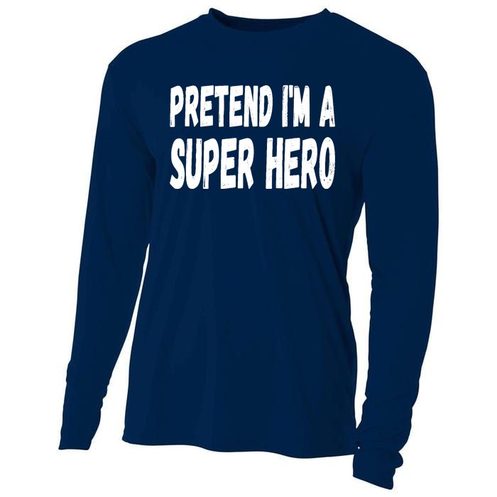 Lazy Pretend I'm A Super Hero Halloween or Costume Party Cooling Performance Long Sleeve Crew