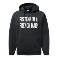 Lazy Pretend Im A French Maid Halloween Or Costume Party Performance Fleece Hoodie