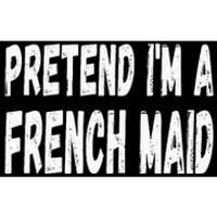 Lazy Pretend Im A French Maid Halloween Or Costume Party Bumper Sticker