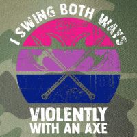 Lgbt Pride I Swing Both Ways Violently With An Axe Legacy Tie Dye Trucker Hat