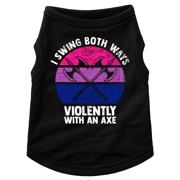 Lgbt Pride I Swing Both Ways Violently With An Axe Doggie Tank