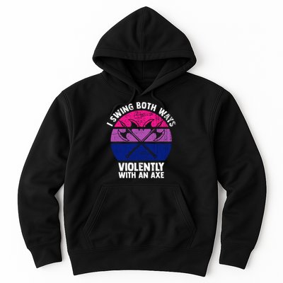 Lgbt Pride I Swing Both Ways Violently With An Axe Hoodie