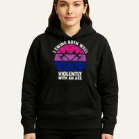 Lgbt Pride I Swing Both Ways Violently With An Axe Hoodie