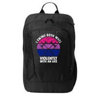Lgbt Pride I Swing Both Ways Violently With An Axe City Backpack