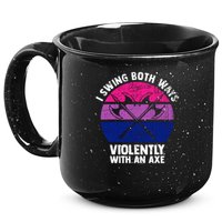 Lgbt Pride I Swing Both Ways Violently With An Axe 15oz Campfire Ceramic Mug