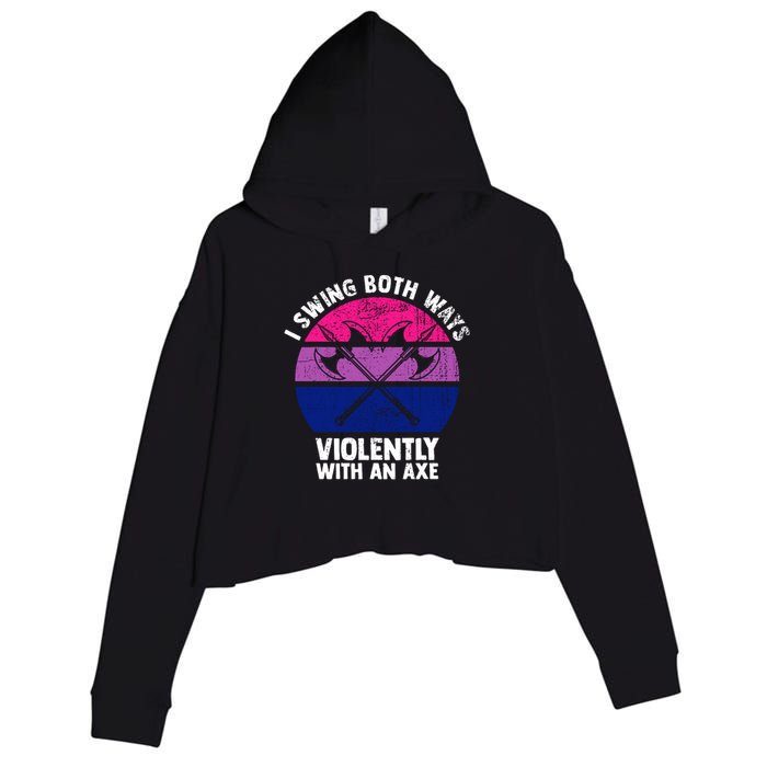 Lgbt Pride I Swing Both Ways Violently With An Axe Crop Fleece Hoodie
