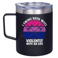 Lgbt Pride I Swing Both Ways Violently With An Axe 12oz Stainless Steel Coffee Mug