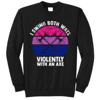 Lgbt Pride I Swing Both Ways Violently With An Axe Tall Sweatshirt