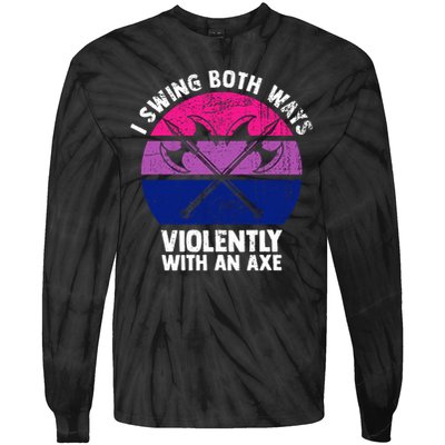 Lgbt Pride I Swing Both Ways Violently With An Axe Tie-Dye Long Sleeve Shirt