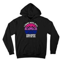 Lgbt Pride I Swing Both Ways Violently With An Axe Tall Hoodie