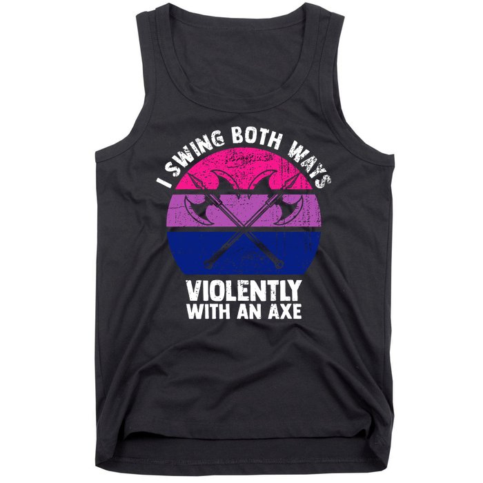 Lgbt Pride I Swing Both Ways Violently With An Axe Tank Top