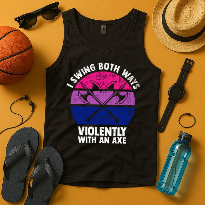 Lgbt Pride I Swing Both Ways Violently With An Axe Tank Top