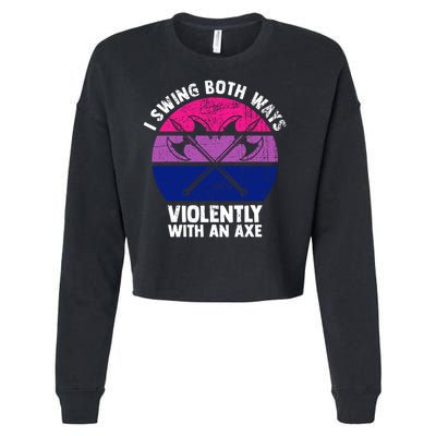 Lgbt Pride I Swing Both Ways Violently With An Axe Cropped Pullover Crew