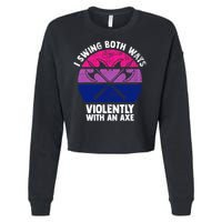 Lgbt Pride I Swing Both Ways Violently With An Axe Cropped Pullover Crew