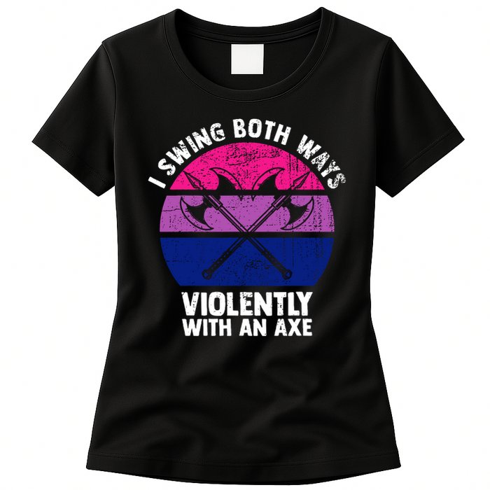 Lgbt Pride I Swing Both Ways Violently With An Axe Womens T-Shirt