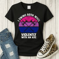 Lgbt Pride I Swing Both Ways Violently With An Axe Womens T-Shirt